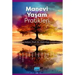 Manevi Yaşam Pratikleri - Halil Ekşi - Nobel Akademik Yayıncılık