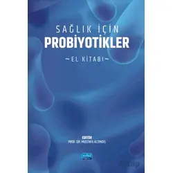 Sağlık İçin Probiyotikler - Kolektif - Nobel Akademik Yayıncılık