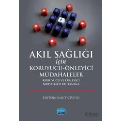 Akıl Sağlığı İçin Koruyucu-Önleyici Müdahaleler Koruyucu ve Önleyici Müdahaleleri Tanıma