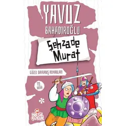 Şehzade Murat - Yavuz Bahadıroğlu - Nesil Çocuk Yayınları