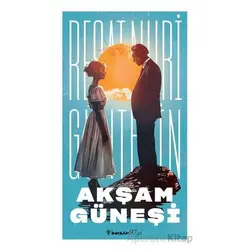 Akşam Güneşi - Reşat Nuri Güntekin - İnkılap Kitabevi
