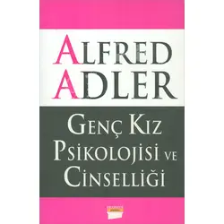 Genç Kız Psikolojisi ve Cinselliği - Alfred Adler - Erasmus Yayınları