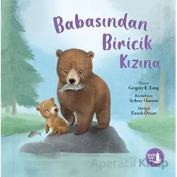 Babasından Biricik Kızına - Gregory E. Lang - Büyülü Fener Yayınları