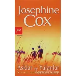 Aşklar ve Yalanlar - Josephine Cox - Pia Yayınları