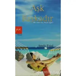 Aşk Başkadır - Amelie Fried - Pia Yayınları