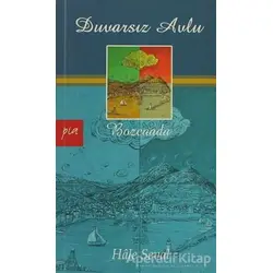 Duvarsız Avlu - Bozcaada - Hale Seval - Pia Yayınları