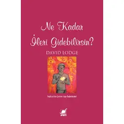 Ne Kadar İleri Gidebilirsin? - David Lodge - Ayrıntı Yayınları