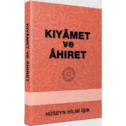 Kıyamet ve Ahıret - Hüseyin Hilmi Işık - Hakikat Kitabevi