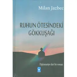 Ruhun Ötesindeki Gökkuşağı - Milan Jazbec - Yıldız Yayıncılık