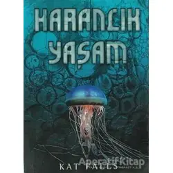 Karanlık Yaşam - Kat Falls - Tudem Yayınları