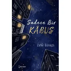 Sadece Bir Kabus - Zafer Günaçtı - İkinci Adam Yayınları
