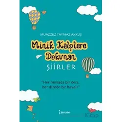 Minik Kalplere Dokunan Şiirler - Muazzez Taymaz Akkuş - İkinci Adam Yayınları