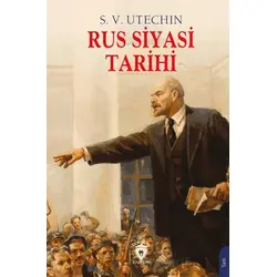 Rus Siyasi Tarihi - S. V. Utechin - Dorlion Yayınları