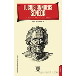 Lucius Annaeus Seneca Hayatı ve Felsefi Faaliyeti - Platon Krasnov - Dorlion Yayınları