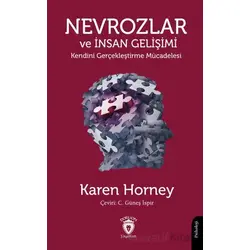 Nevrozlar ve İnsan Gelişimi Kendini Gerçekleştirme Mücadelesi - Karen Horney - Dorlion Yayınları