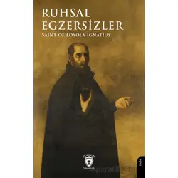 Ruhsal Egzersizler - Saint of Loyola Ignatius - Dorlion Yayınları