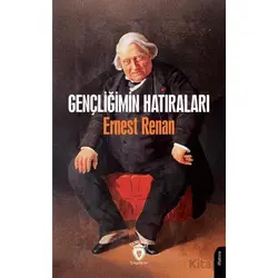 Gençliğimin Hatıraları - Ernest Renan - Dorlion Yayınları