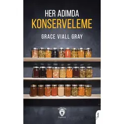 Her Adımda Konserveleme - Grace Viall Gray - Dorlion Yayınları