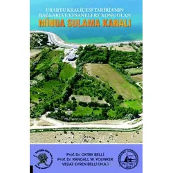 Urartu Kraliçesi Tariria’nın Bağları ve Efsanalere Konu Olan Minua Sulama Kanalı