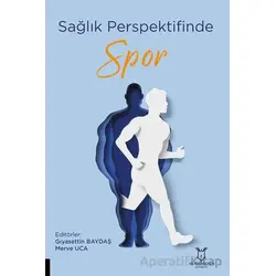 Sağlık Perspektifinde Spor - Kolektif - Akademisyen Kitabevi