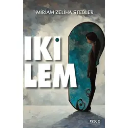 İkilem - Miriam Zeliha Stebler - Gece Kitaplığı