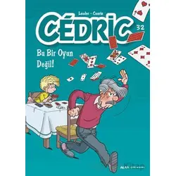 Cedric 32 - Bu Bir Oyun Değil - Kolektif - Alfa Yayınları