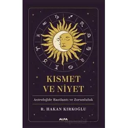 Kısmet ve Niyet - R. Hakan Kırkoğlu - Alfa Yayınları