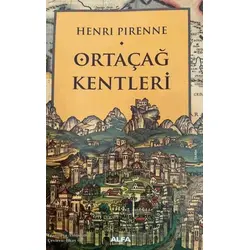 Ortaçağ Kentleri - Henri Pirenne - Alfa Yayınları