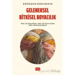 Doğadan Dokumaya Geleneksel Bitkisel Boyacılık - Sema Etikan - Nobel Bilimsel Eserler