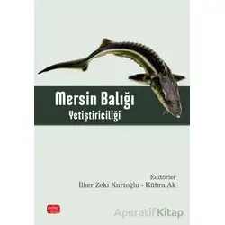 Mersin Balığı Yetiştiriciliği - İlker Zeki Kurtoğlu - Nobel Bilimsel Eserler