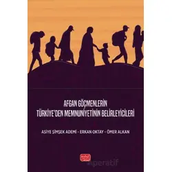 Afgan Göçmenlerin Türkiye’den Memnuniyetinin Belirleyicileri - Ömer Alkan - Nobel Bilimsel Eserler