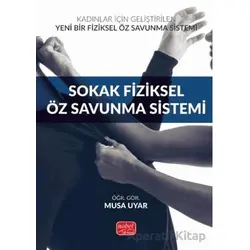 Sokak Fiziksel Öz Savunma Sistemi - Musa Uyar - Nobel Bilimsel Eserler