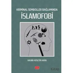 Kriminal Semboller Bağlamında İslamofobi - Hasan Hüseyin Kara - Nobel Bilimsel Eserler
