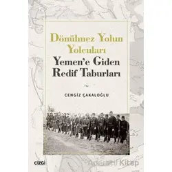 Dönülmez Yolun Yolcuları - Yemen’e Giden Redif Taburları