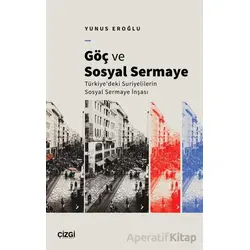 Göç ve Sosyal Sermaye - Yunus Eroğlu - Çizgi Kitabevi Yayınları