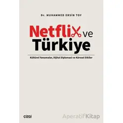 Netflix ve Türkiye - Muhammed Ersin Toy - Çizgi Kitabevi Yayınları