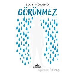 Görünmez - Eloy Moreno - Pegasus Yayınları