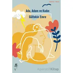 Ada, Adam ve Kadın - Gültekin Emre - Oğlak Yayıncılık