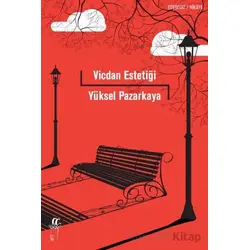 Vicdan Estetiği - Yüksel Pazarkaya - Oğlak Yayıncılık
