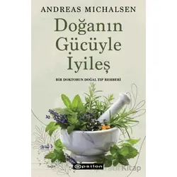 Doğanın Gücüyle İyileş - Andreas Michalsen - Epsilon Yayınevi