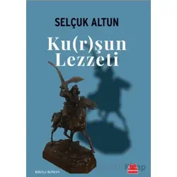 Ku(r)şun Lezzeti - Selçuk Altun - Kırmızı Kedi Yayınevi