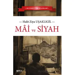 Mâi ve Siyah - Halid Ziya Uşaklıgil - Gece Kitaplığı