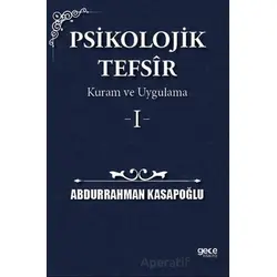 Psikolojik Tefsîr Kuram ve Uygulama 1 - Abdurrahman Kasapoğlu - Gece Kitaplığı
