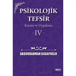 Psikolojik Tefsîr Kuram ve Uygulama 4 - Abdurrahman Kasapoğlu - Gece Kitaplığı