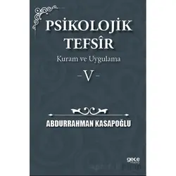 Psikolojik Tefsîr Kuram ve Uygulama 5 - Abdurrahman Kasapoğlu - Gece Kitaplığı