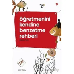 Öğretmenini Kendine Benzetme Rehberi - Bülent Ata - Türkiye Diyanet Vakfı Yayınları