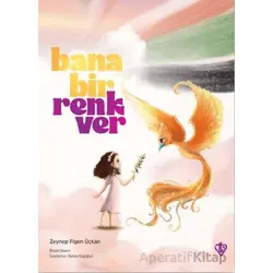 Bana Bir Renk Ver - Zeynep Figen Üçkan - Türkiye Diyanet Vakfı Yayınları