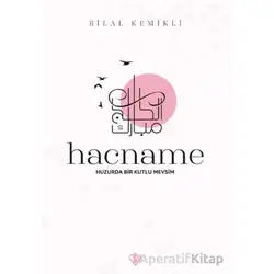 Hacname Huzurda Bir Kutlu Mevsim - Bilal Kemikli - Türkiye Diyanet Vakfı Yayınları