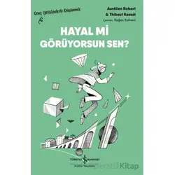Hayal mi Görüyorsun Sen? - Aurelien Robert - İş Bankası Kültür Yayınları