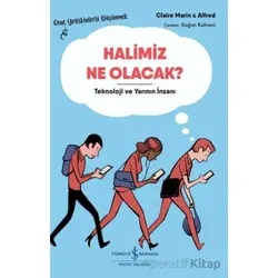 Halimiz Ne Olacak? - Claire Marin - İş Bankası Kültür Yayınları